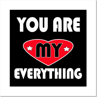 You are my everything Posters and Art